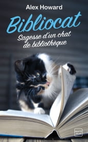 Bibliocat : Sagesse d un chat de bibliothèque