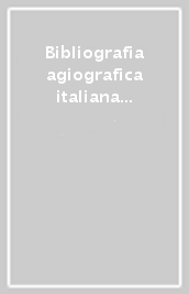 Bibliografia agiografica italiana 1976-1999