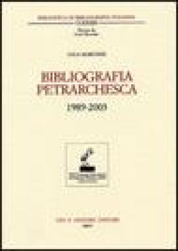 Bibliografia petrarchesca (1989-2003) - Luca Marcozzi