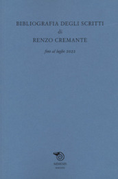 Bibliografia degli scritti di Renzo Cremante fino al luglio 2022