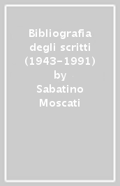 Bibliografia degli scritti (1943-1991)