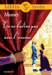 Bibliolycée - On ne badine pas avec l amour, Alfred de Musset