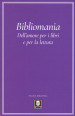 Bibliomania. Dell amore per i libri e per la lettura