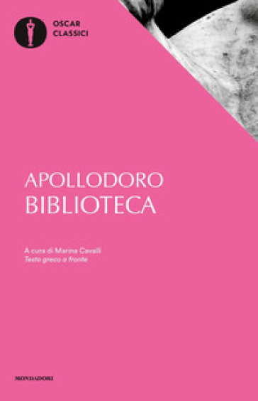 Biblioteca. Testo greco a fronte - Apollodoro