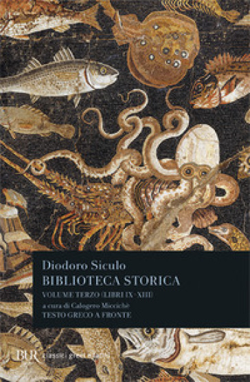 Biblioteca storica. Testo greco a fronte. 3: Libri IX-XIII - Siculo Diodoro
