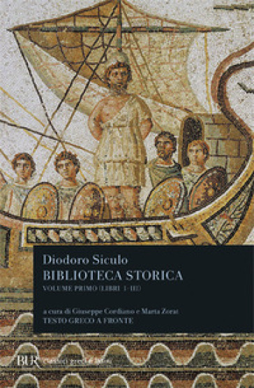 Biblioteca storica. Testo greco a fronte. 1: Libri I-III - Siculo Diodoro