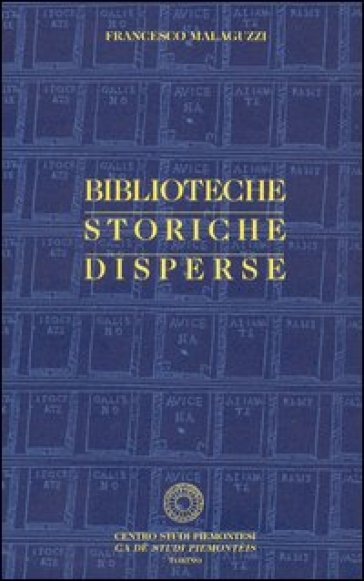 Biblioteche storiche disperse - Francesco Malaguzzi