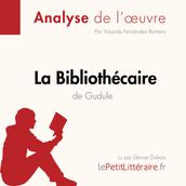 La Bibliothécaire de Gudule (Analyse de l oeuvre)