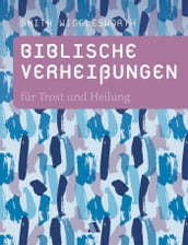 Biblische Verheißungen für Trost und Heilung