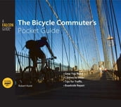 Bicycle Commuter s Pocket Guide