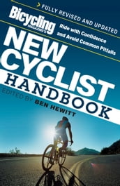 Bicycling Magazine s New Cyclist Handbook