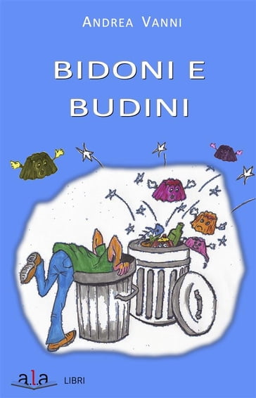 Bidoni e Budini - Andrea Vanni