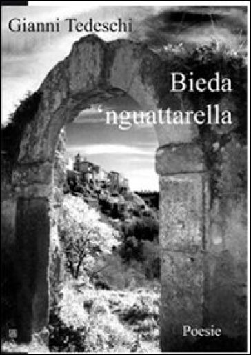 Bieda 'nguattarella - Gianni Tedeschi