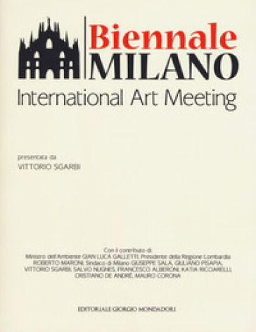 Biennale Milano. International Art Meeting. Ediz. a colori