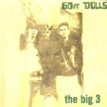 Big 3 - SIXTY FT. DOLLS