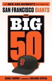 Big 50: San Francisco Giants
