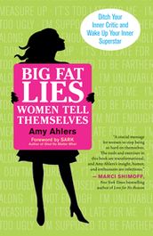 Big Fat Lies Women Tell Themselves