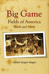 Big Game Fields of America: North and South