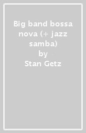 Big band bossa nova (+ jazz samba)