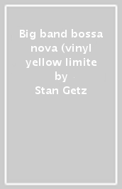 Big band bossa nova (vinyl yellow limite