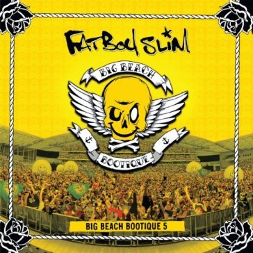 Big beach bootique 5 - Fatboy Slim