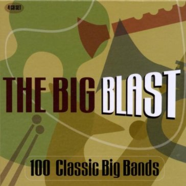 Big blast : 100 classic big bands