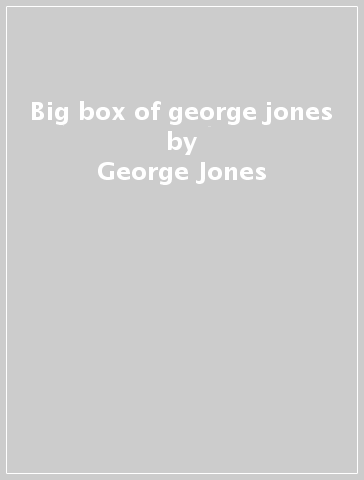 Big box of george jones - George Jones