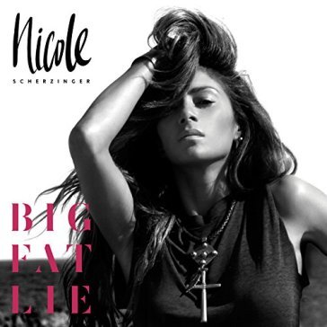 Big fat lie - Nicole Scherzinger