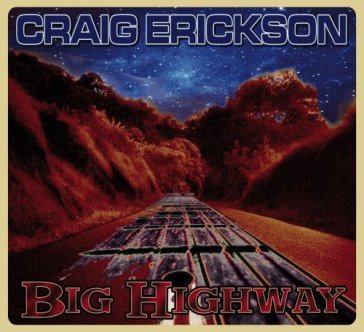 Big highway - Craig Erickson