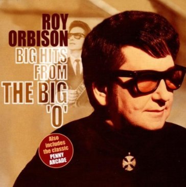 Big hits from the big o - Roy Orbison