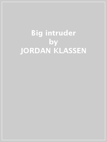 Big intruder - JORDAN KLASSEN