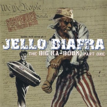 Big ka-boom part 1 - Jello Biafra