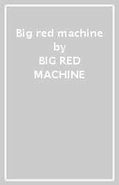 Big red machine