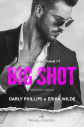 Big shot. The book boyfriend. Ediz. italiana. 1.