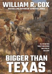 Bigger Than Texas (A William R. Cox Classic Western)