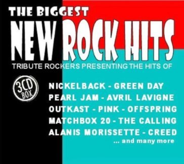 Biggest new rock hits - AA.VV. Artisti Vari