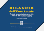 Bilancio dell ente locale. Tavole di raccordo tra vademecuum CEL, piano dei conti e glossario SIOPE. Ediz. ampliata