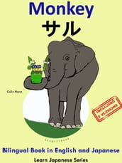 Bilingual Book in English and Japanese with Kanji: Monkey - .Learn Japanese Series.