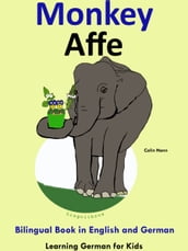 Bilingual Book in English and German: Monkey - Affe - Learn German Collection