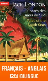 Bilingue français-anglais : Contes des mers du sud / Tales of the South Seas