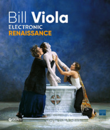 Bill Viola. Electronic Renaissance