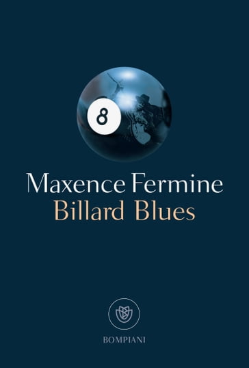 Billard Blues (edizione italiana) - Maxence Fermine