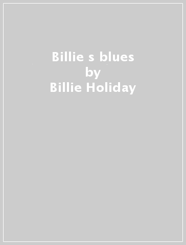 Billie s blues - Billie Holiday