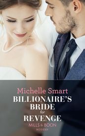 Billionaire s Bride For Revenge (Mills & Boon Modern) (Rings of Vengeance, Book 1)