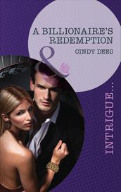 A Billionaire s Redemption (Mills & Boon Intrigue) (Vengeance in Texas, Book 3)