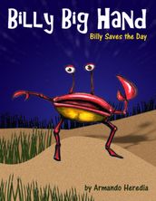 Billy Big Hand: Billy Saves the Day