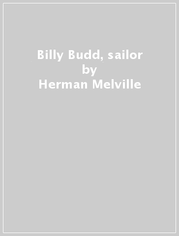 Billy Budd, sailor - Herman Melville