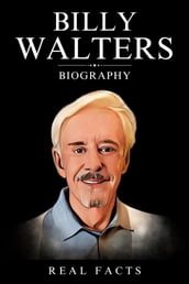 Billy Walters Biography