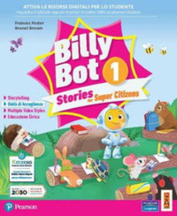 Billy bot. Stories for super citizens. Con e-book. Con espansione online. Vol. 1 - Frances Foster - Brunel Brown