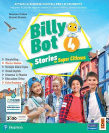 Billy bot. Stories for super citizens. Con e-book. Con espansione online. Vol. 4 - Frances Foster - Brunel Brown